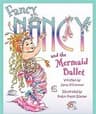 Thumbnail of Fancy Nancy and the mermaid ballet